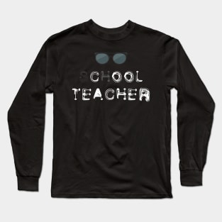 Cool School Teacher Funny Teacher Shades Long Sleeve T-Shirt